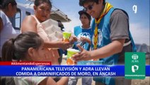 Panamericana Televisión y ADRA llevan donaciones a damnificados en Áncash