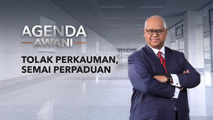 Agenda AWANI: Tolak perkauman, semai perpaduan
