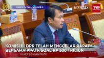 DPR Segera Panggil Sri Mulyani, Mahfud dan PPATK Soal Transaksi Rp 349 Triliun di Kemenkeu