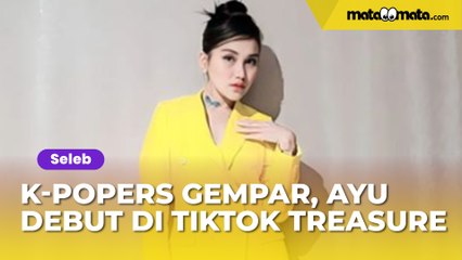 K-Popers Gempar, Ayu Ting Ting Debut di Akun TikTok Resmi Treasure
