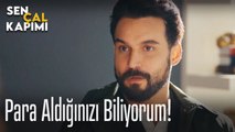Para aldığınızı biliyorum... - Sen Çal Kapımı