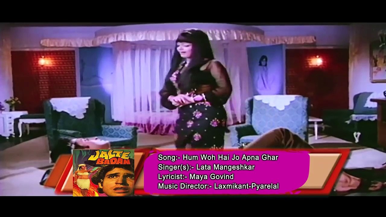 Hum Woh Hai Jo Apna Ghar / Lata Mangeshkar / Jalte Badan 1973/