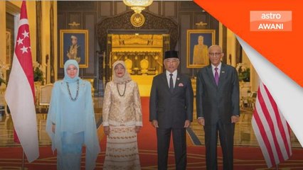 Agong harap Malaysia-Singapura kembang kerjasama