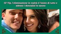 GF Vip, l'eliminazione in realtà è l'inizio di tutto e adesso i donnalisi lo sanno