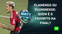 O Flamengo é FAVORITO na FINAL contra o Fluminense?; Palmeiras CONHECE RIVAL! | BATE PRONTO – 21/03/2023