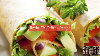 Brain Fit Fajitas Recipe