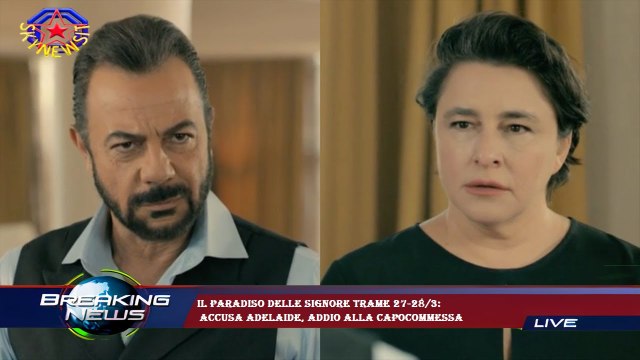 Il Paradiso delle signore trame 27-28/3: accusa Adelaide, addio alla capocommessa