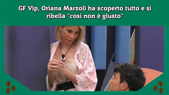 GF Vip, Oriana Marzoli ha scoperto tutto e si ribella così non è giusto