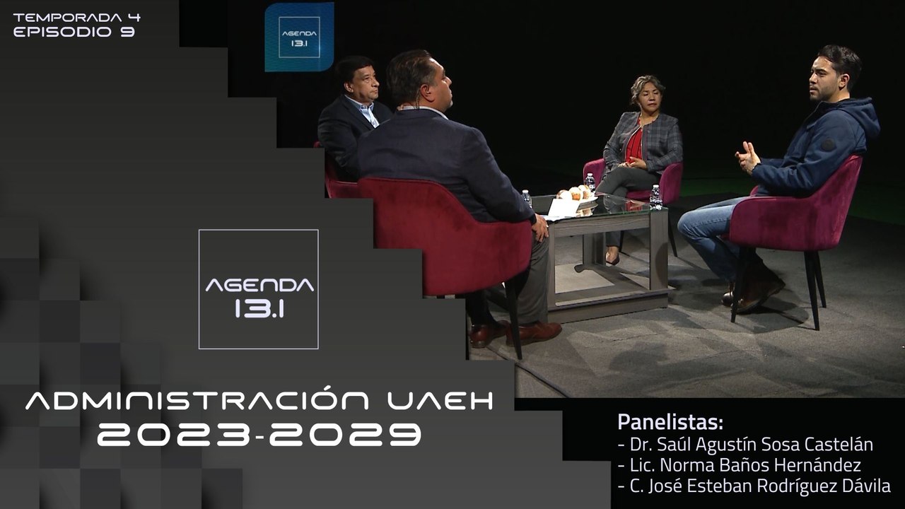 T4 Ep.09 - Agenda 13.1 |  Adminsitración UAEH 2...