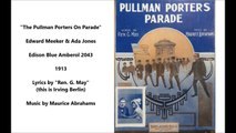 The Pullman Porters On Parade - Edward Meeker & Ada Jones (1913)