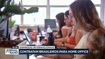 Empresas internacionais contratam brasileiros para home office  21/03/2023 19:55:05