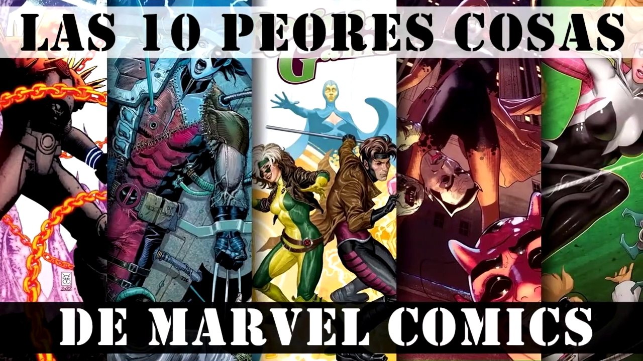 Las 10 peores cosas de Marvel Comics