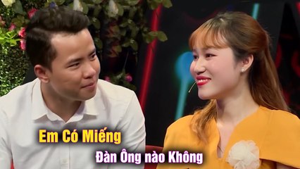 Em có miếng đàn ông nào không vì tiêu chuẩn của anh chỉ cần con gái là được  HẸN HÒ HAY NHẤT