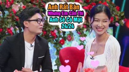 Anh rất bận nhưng em cần thì anh sẽ có mặt 24_24, hẹn hò hay nhất