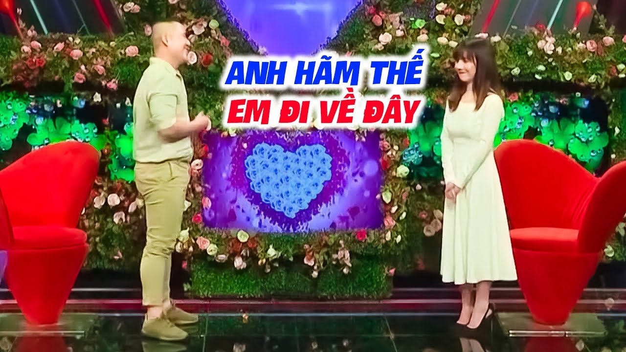 ANH CHÀNG HÃM NHẤT CHƯƠNG TRÌNH HẸN HÒ KHIẾN NỮ DOANH NHÂN BĐS ĐÒI BỎ VỀ NHÀ I PHỤ NỮ LÀ ĐỂ YÊU