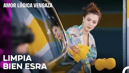 Limpiar El Coche Es El Trabajo De Esra - Amor Lógica Venganza Capitulo 6