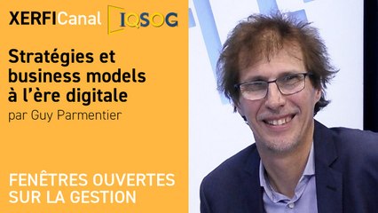 Stratégies et business models à l’ère digitale  [Guy Parmentier]
