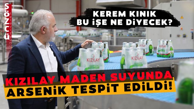 Kızılay Maden Suyunda Arsenik Tespit Edildi! Kerem Kınık Bu İşe Ne Diyecek?