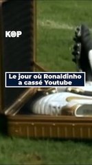 Le jour où Ronaldinho a cassé Youtube 