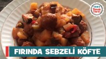 Ön Pişirme Yok! Yağ Yok: Fırında Sebzeli Köfte Tarifi