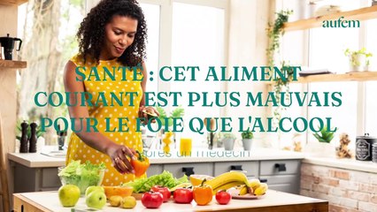 Santé : cet aliment courant est plus mauvais pour le foie que l’alcool d’après un médecin