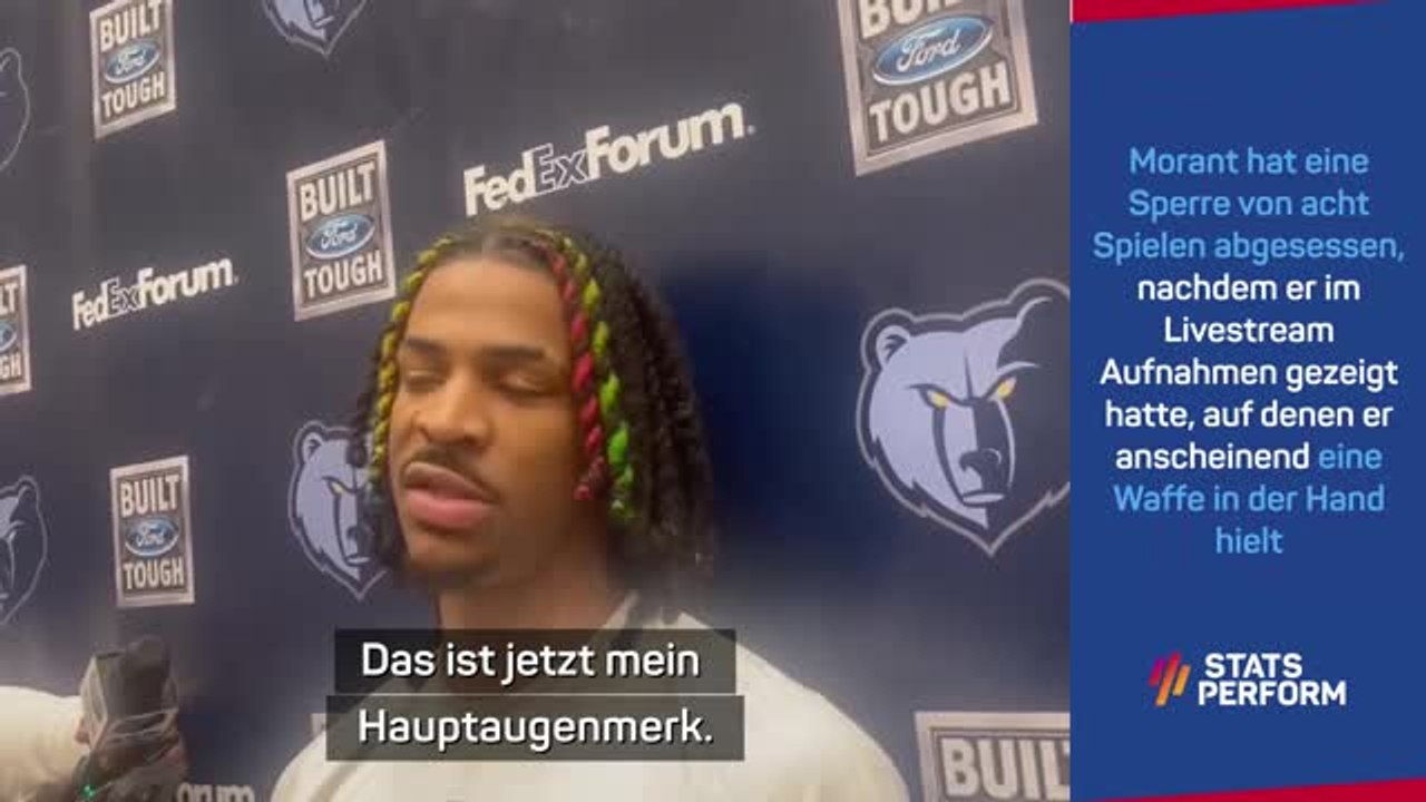 Morant nach Sperre: 'Werde das nicht mehr tun'