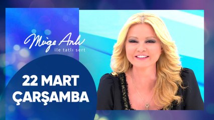 Müge Anlı ile Tatlı Sert | 22 Mart 2023 Çarşamba