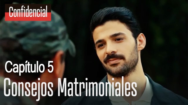 Consejos matrimoniales Confidencial Capítulo 5