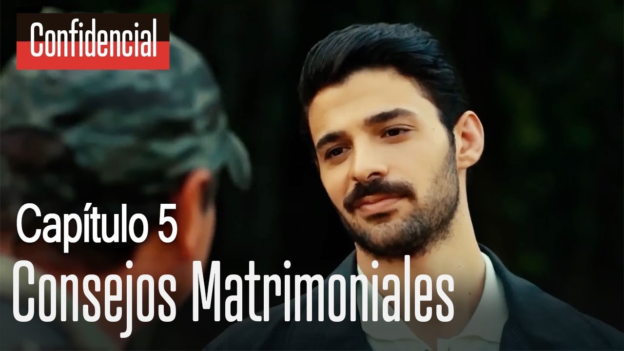 Consejos matrimoniales  Confidencial Capítulo 5