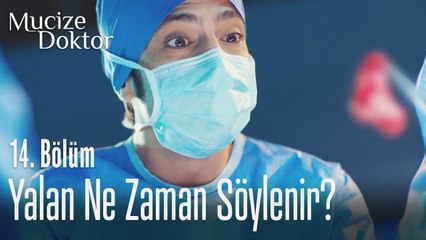 Birini mutlu etmek için yalan mı söylemeliyiz_ - Mucize Doktor 14. Bölüm