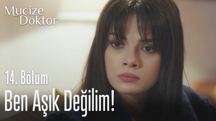 Ben aşık değilim! - Mucize Doktor 14. Bölüm