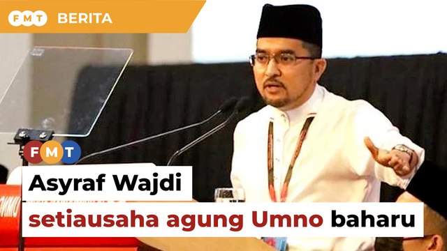 Asyraf Wajdi setiausaha agung Umno baharu