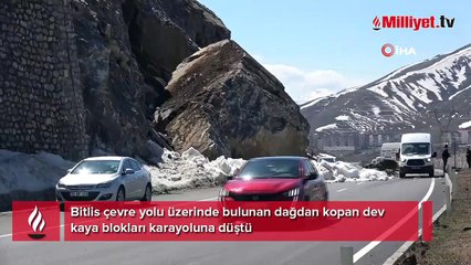 Bitlis’te dev kaya blokları karayoluna düştü