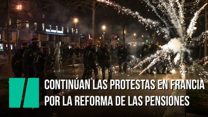 Continúan las protestas en Francia por la reforma de las pensiones