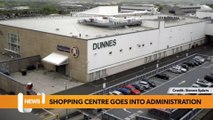 Glasgow headlines 22 March: A Cumbernauld shopping centre has went into administration