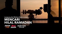 Agenda AWANI: Mencari Hilal Ramadan