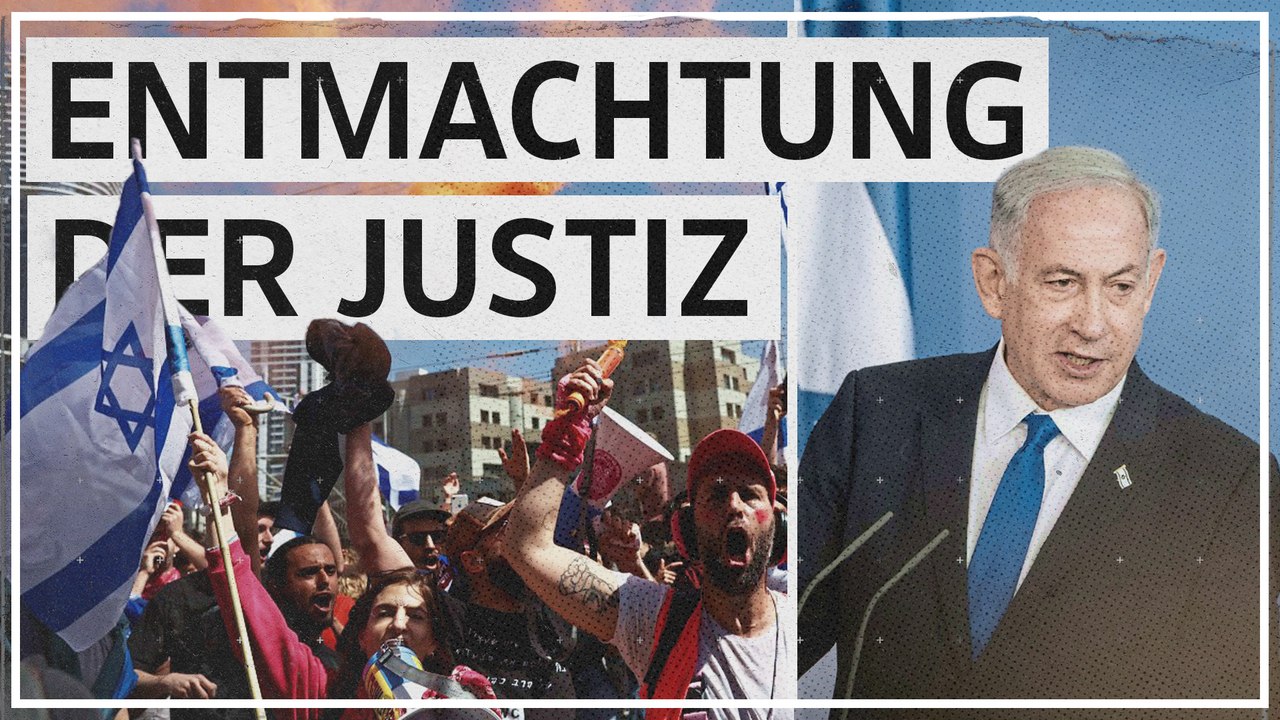 Wie Netanjahu die israelische Justiz entmachten will