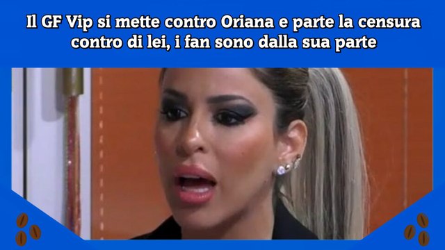 Il GF Vip si mette contro Oriana e parte la censura contro di lei, i fan sono dalla sua parte
