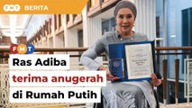 Ras Adiba rakyat Malaysia pertama terima anugerah di Rumah Putih