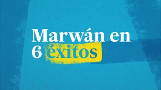 Marwán en 6 éxitos