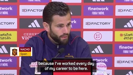 Nacho 'feeling like a small child' after Spain return