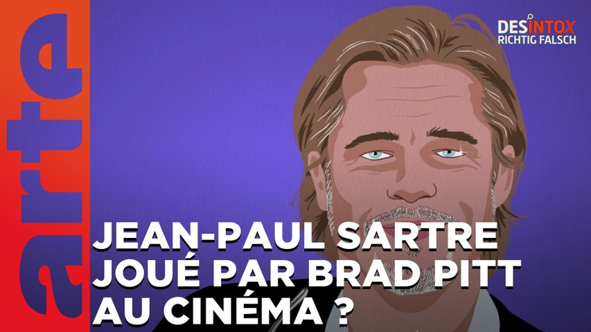 Jean-Paul Sartre joué par Brad Pitt au cinéma ? / Désintox ARTE du  22/03/2023 - Vidéo Dailymotion