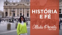 Patty Leone apresenta a história da Igreja Católica no Vaticano | MALA PRONTA