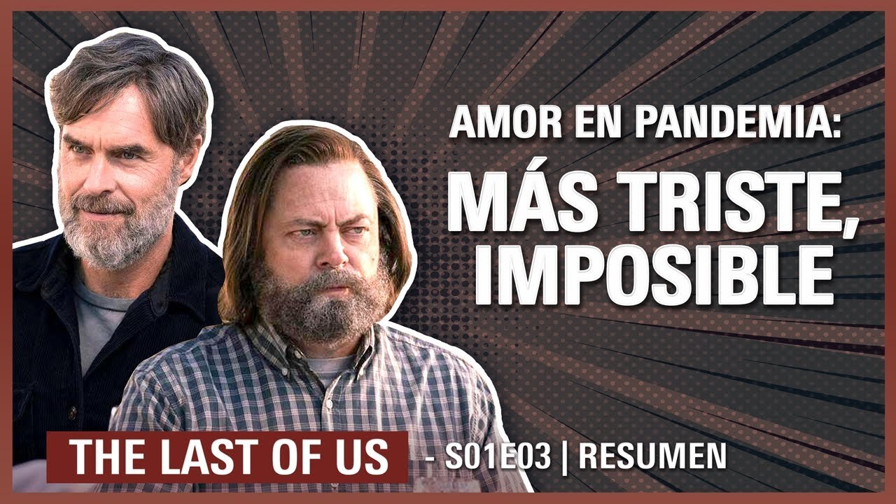 THE LAST OF US 1x03 | Capítulo 3: La VERDADERA HISTORIA de BILL y FRANK | Resumen HBO Max