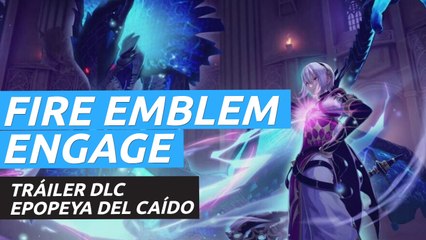 Fire Emblem Engage – DLC 4: Epopeya del Caído