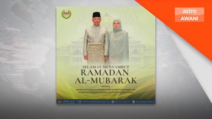 Agong, Permaisuri zahir ucapan sempena Ramadan