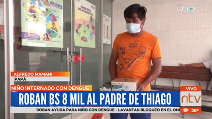 Padre denuncia que le robaron Bs. 8000 recaudados para ayudar a su hijo, que se encuentra hospitalizado con dengue