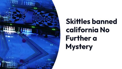 Skittles banned california No Further a Mystery