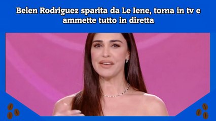 Belen Rodriguez sparita da Le Iene, torna in tv e ammette tutto in diretta
