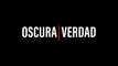 OSCURA VERDAD (2021) Trailer - SPANISH